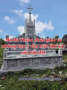 Mộ đá công giáo và những lưu ý cần biết