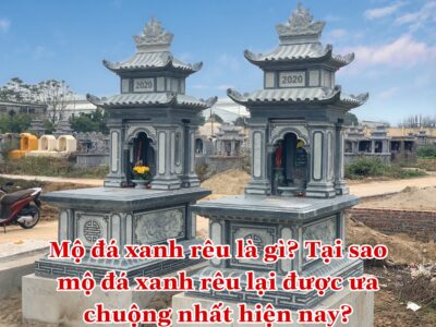 Mộ đá xanh rêu là gì?