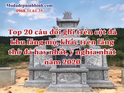 Top 20 câu đối lăng mộ hay nhất