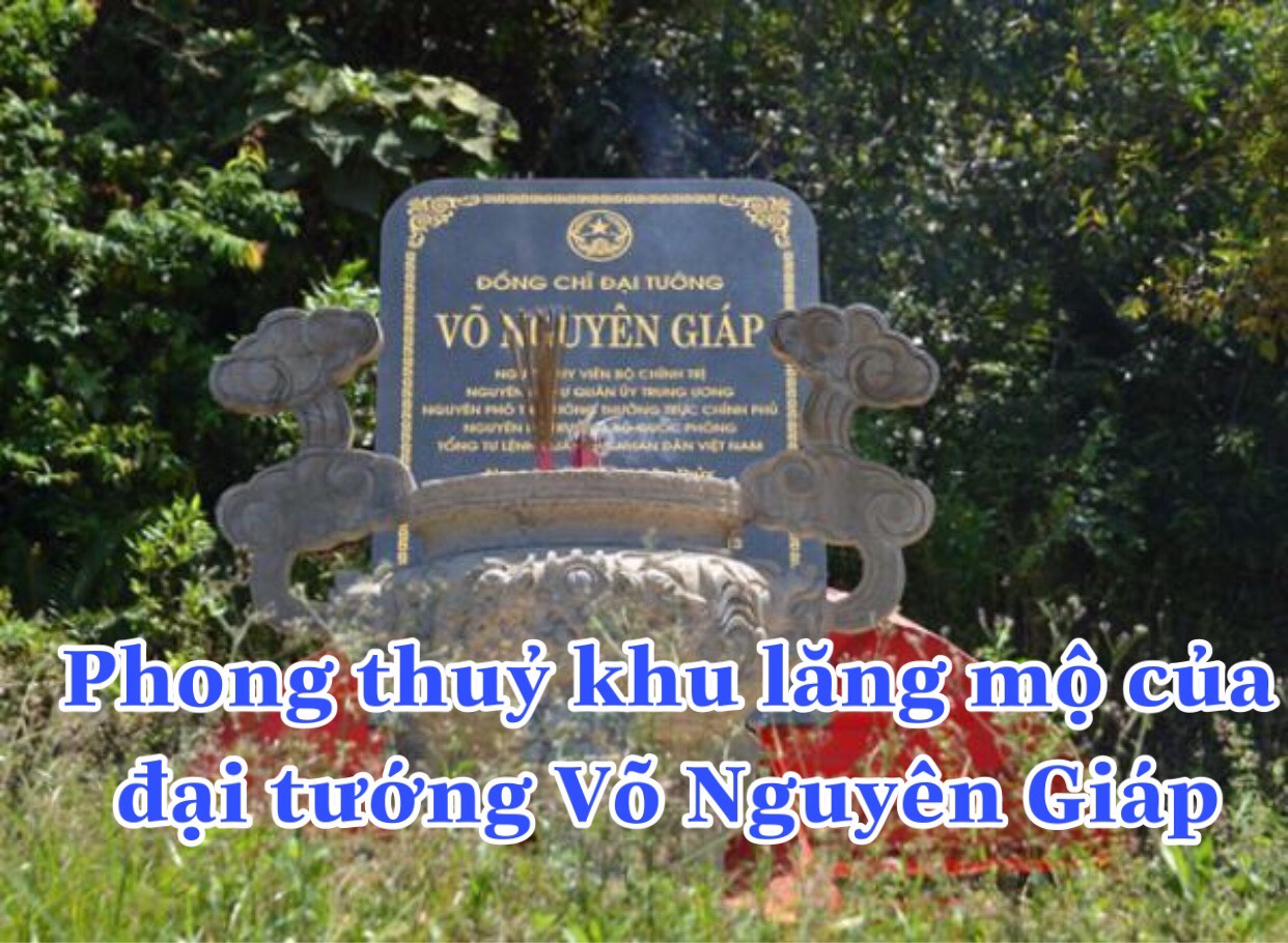 Phong thủy khu mộ đại tướng Võ Nguyên Giáp